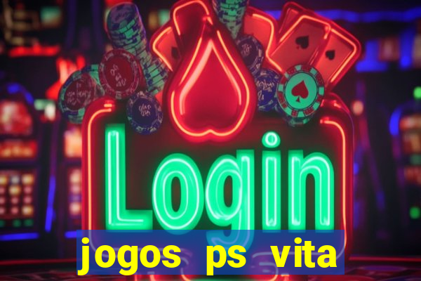 jogos ps vita download pkg